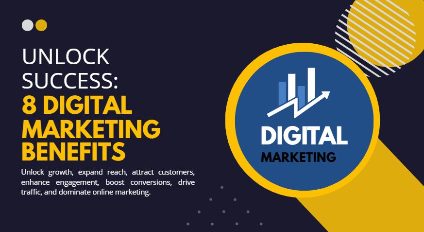 Top 8 Benefits of Digital Marketing